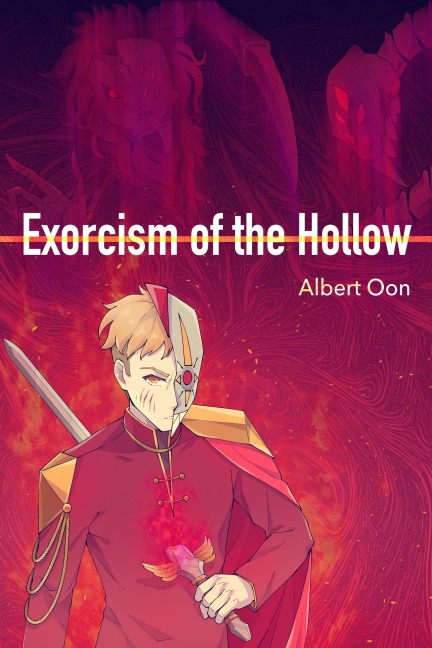 Exorcism of the Hollow (Exorcism of the Hollow: Purging Inner Demons, #1) - Albert Oon