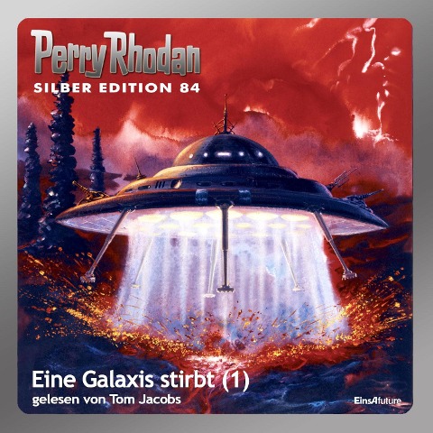 Perry Rhodan Silber Edition 84: Eine Galaxis stirbt (Teil 1) - H. G. Ewers, Hubert Haensel, Erst Vlcek, H. G. Francis, William Voltz