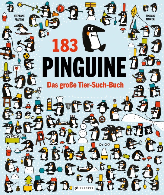 183 Pinguine. Das große Tier-Such-Buch - Stéphane Frattini, Édouard Manceau