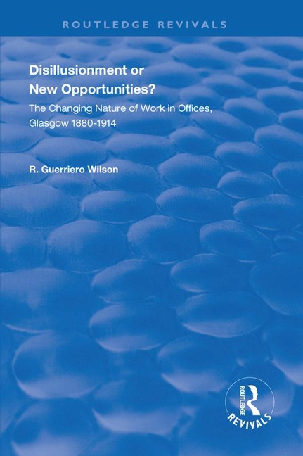 Disillusionment or New Opportunities? - R. Guerriero Wilson