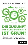 Cover-Bild zum Titel 'Die Zukunft des Kundenservice ist grün!' von 'Peter Weidling'