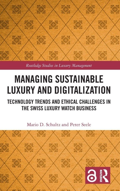 Managing Sustainable Luxury and Digitalization - Mario D. Schultz, Peter Seele