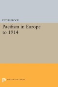 Cover-Bild zum Titel 'Pacifism in Europe to 1914' von 'Peter Brock'
