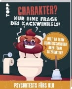 Cover-Bild zum Titel 'Charakter? Nur eine Frage des Kackwinkels! Bist du Team Schnellscheißer oder Team Sitzpinkler? Psychotests fürs Klo' von 'Franziska Sorgenfrei'