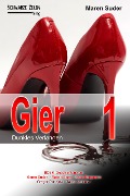 Cover-Bild zum Titel 'Gier - Dunkles Verlangen 1' von 'Maren Suder, Robert Sarre, Tabor Jenkins, Gregor Dunajew, Hans Bergmann'