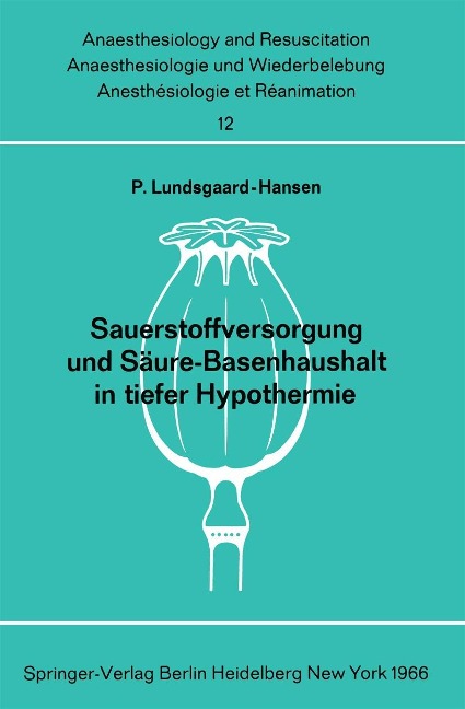 Sauerstoffversorgung und Säure-Basenhaushalt in tiefer Hypothermie - Per Lundsgaard-Hansen