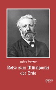 Reise zum Mittelpunkt der Erde - Jules Verne