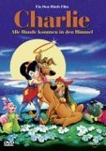 Cover-Bild zum Titel 'Charlie - Alle Hunde kommen in den Himmel' von 'Don Bluth, Guy Shulman, Gary Goldman, Ken Cromar, John Pomeroy'