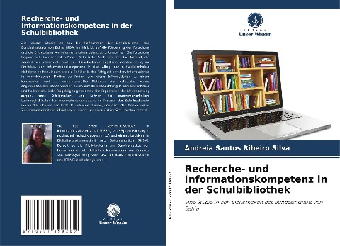 Recherche- und Informationskompetenz in der Schulbibliothek - Andreia Santos Ribeiro Silva