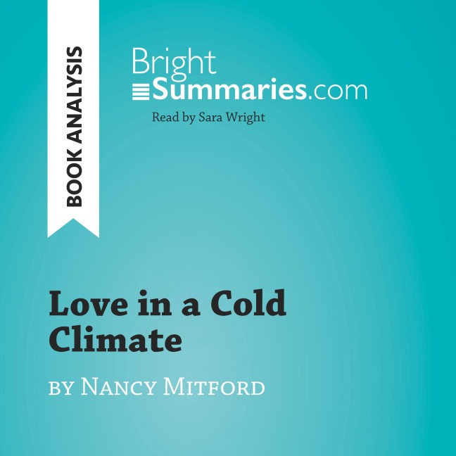Love in a Cold Climate by Nancy Mitford (Book Analysis) - Bright Summaries