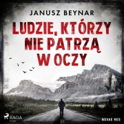 Cover-Bild zum Titel 'Ludzie, którzy nie patrz¿ w oczy' von 'Janusz Beynar'