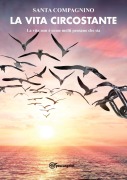 Cover-Bild zum Titel 'La vita circostante' von 'Santa Compagnino'