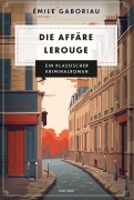 Cover-Bild zum Titel 'Die Affäre Lerouge' von 'Emile Gaboriau'