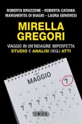Mirella Gregori. Viaggio in un'indagine imperfetta. Studio e analisi degli atti - Roberta Bruzzone, Roberta Catania, Margherita Di Biagio, Laura Genovesi