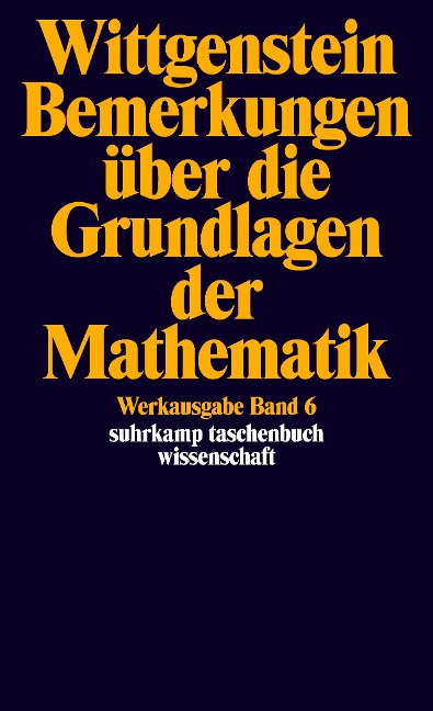 Bemerkungen über die Grundlagen der Mathematik - Ludwig Wittgenstein