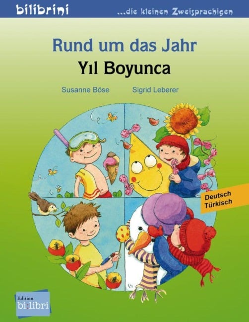 Rund um das Jahr. Kinderbuch Deutsch-Türkisch - Susanne Böse, Sigrid Leberer
