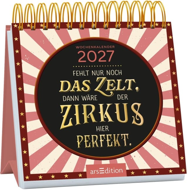 Mini-Wochenkalender Fehlt nur noch das Zelt, dann wäre der Zirkus hier perfekt. 2027 - 