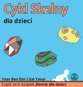 Cover-Bild zum Titel 'Cykl skalny dla dzieci' von 'Yoav Ben Dor, Gal Yasur'