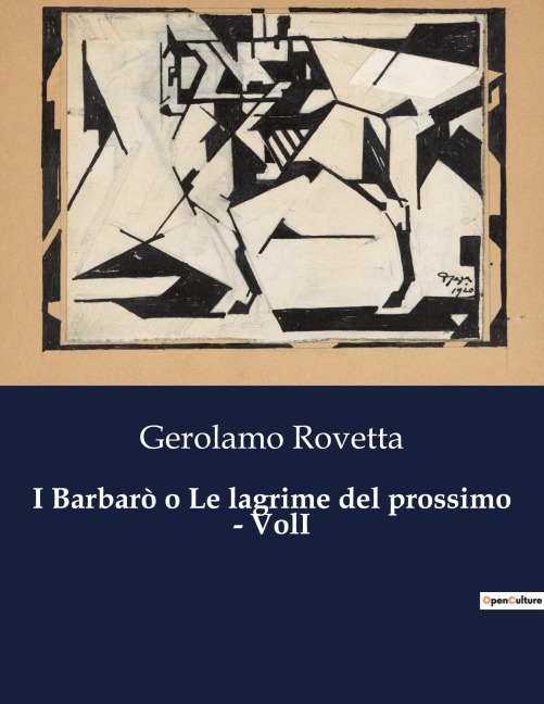 I Barbarò o Le lagrime del prossimo - VolI - Gerolamo Rovetta