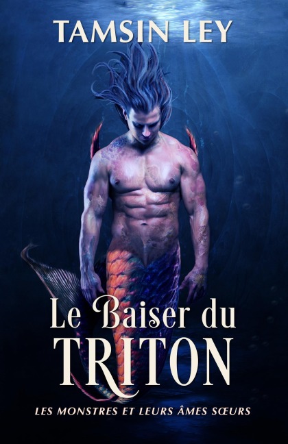 Le Baiser du triton - Tamsin Ley
