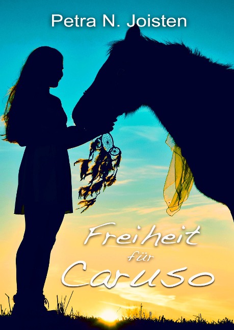 Freiheit für Caruso - Petra N. Joisten