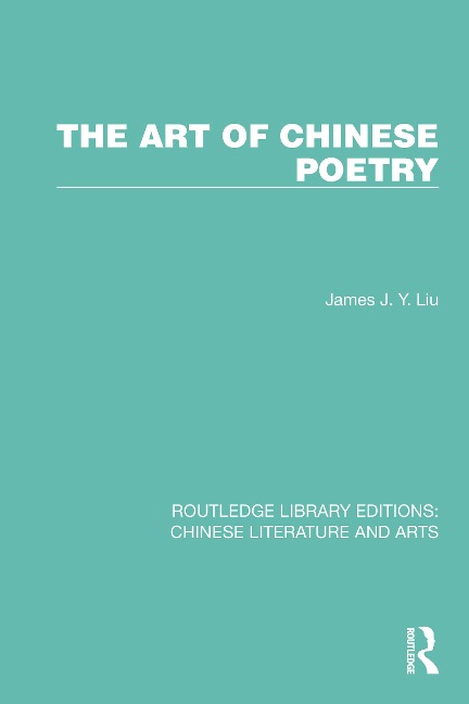 The Art of Chinese Poetry - James J. Y. Liu