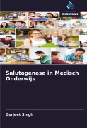 Cover-Bild zum Titel 'Salutogenese in Medisch Onderwijs' von 'Gurjeet Singh'