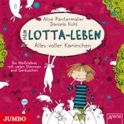 Mein Lotta-Leben 01. Alles voller Kaninchen - Alice Pantermüller