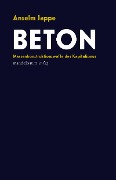 Cover-Bild zum Titel 'Beton' von 'Anselm Jappe'