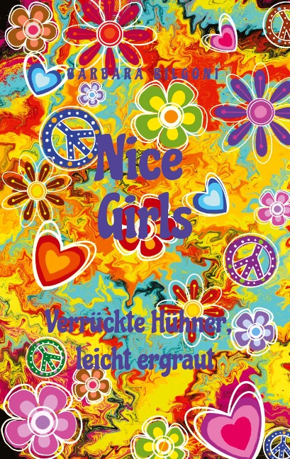 Nice Girls Verrückte Hühner, leicht ergraut - Barbara Bilgoni