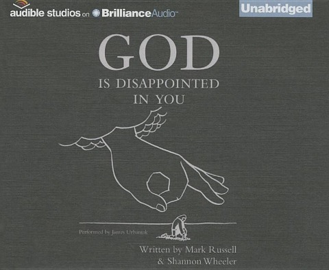 God Is Disappointed in You - Mark Russell, Shannon Wheeler