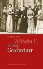  Wilhelm II. und seine Geschwister