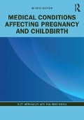 Cover-Bild zum Titel 'Medical Conditions Affecting Pregnancy and Childbirth' von 'Judy Bothamley, Maureen Boyle'