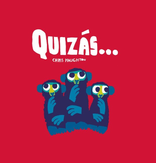Quizás... - Chris Haughton