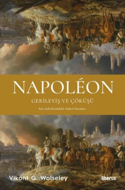 Napoleon - Vikont G. Wolseley