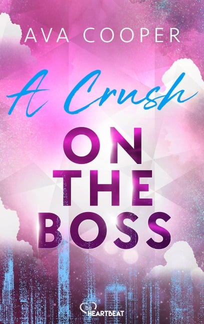 A Crush on the Boss - Ava Cooper