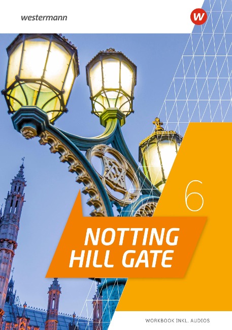 Notting Hill Gate 6. Workbook mit Audio-Download - 