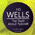HG Wells : The Truth About Pyecraft - Hg Wells