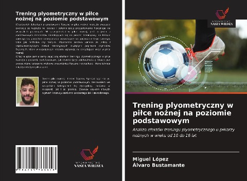 Trening plyometryczny w pi¿ce no¿nej na poziomie podstawowym - Miguel López, Álvaro Bustamante