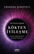 Cover-Bild zum Titel 'Kökten Iyilesme - Aile Dizimi Isiginda' von 'Erdogan Semsiyeci'