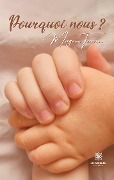 Cover-Bild zum Titel 'Pourquoi nous' von 'Morgane Tarrason'