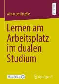 Lernen am Arbeitsplatz im dualen Studium - Alexander Brodsky