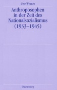 Cover-Bild zum Titel 'Anthroposophen in der Zeit des Nationalsozialismus' von 'Uwe Werner'