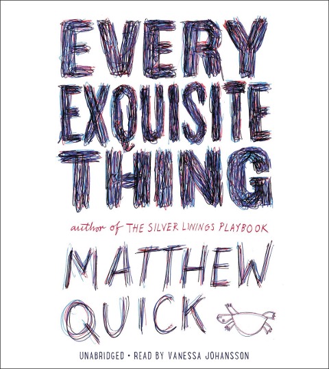 Every Exquisite Thing - Matthew Quick