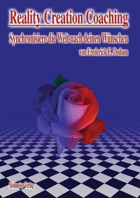 Reality Creation Coaching - Frederick E. Dodson