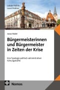 Cover-Bild zum Titel 'Bürgermeisterinnen und Bürgermeister in Zeiten der Krise' von 'Jonas Rädel'