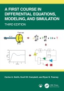 Cover-Bild zum Titel 'A First Course in Differential Equations, Modeling, and Simulation' von 'Carlos A. Smith, Scott W. Campbell, Ryan G. Toomey'