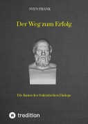 Cover-Bild zum Titel 'Der Weg zum Erfolg' von 'Sven Frank'