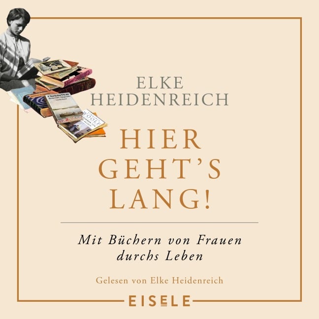 Hier geht's lang! - Elke Heidenreich