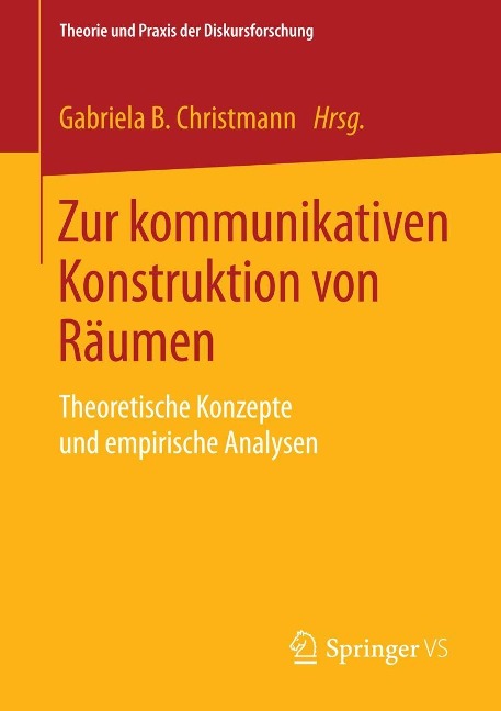 Zur kommunikativen Konstruktion von Räumen - 